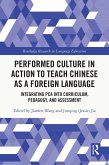 Performed Culture in Action to Teach Chinese as a Foreign Language (eBook, PDF)