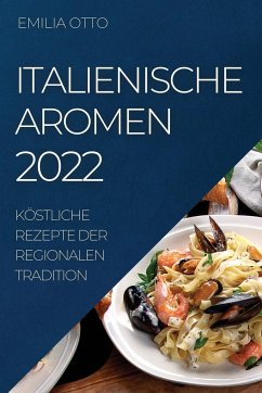 ITALIENISCHE AROMEN 2022 - Otto, Emilia ITALIENISCHE AROMEN 2022 - Otto, Emilia