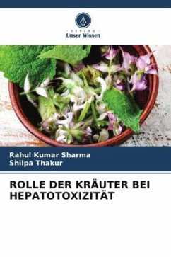 ROLLE DER KRÄUTER BEI HEPATOTOXIZITÄT - Sharma, Rahul Kumar;Thakur, Shilpa