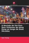 A Revisão de Um País Dois Sistemas de Hong Kong ao longo de Duas Décadas