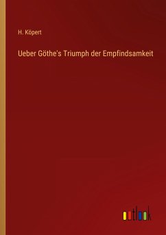 Ueber Göthe's Triumph der Empfindsamkeit