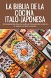 LA BIBLIA DE LA COCINA ITALO-JAPONESA - Bild 1