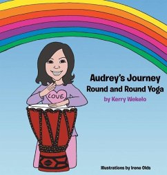 Audrey's Journey: Round and Round Yoga - Wekelo, Kerry Alison