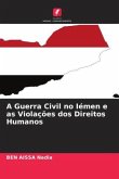 A Guerra Civil no Iémen e as Violações dos Direitos Humanos