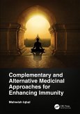 Complementary and Alternative Medicinal Approaches for Enhancing Immunity (eBook, PDF)