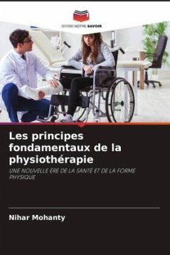 Les principes fondamentaux de la physiothérapie - Mohanty, Nihar