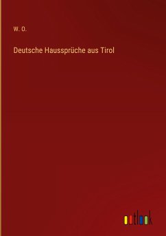 Deutsche Haussprüche aus Tirol