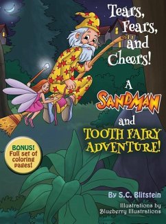 Tears, Fears, and Cheers! A Sandman and Tooth Fairy Adventure! - Blitstein, Stephanie C