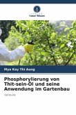 Phosphorylierung von Thit-sein-Öl und seine Anwendung im Gartenbau