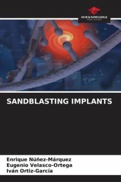 SANDBLASTING IMPLANTS - Núñez-Márquez, Enrique;Velasco-Ortega, Eugenio;Ortiz-García, Iván