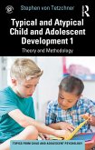 Typical and Atypical Child and Adolescent Development 1 Theory and Methodology (eBook, ePUB)