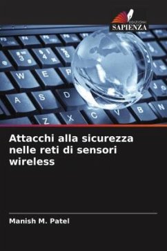 Attacchi alla sicurezza nelle reti di sensori wireless - Patel, Manish M.