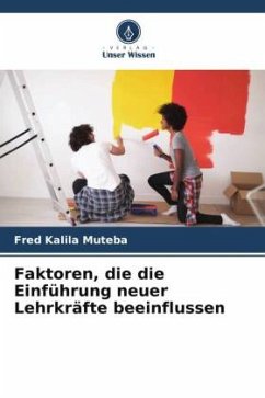 Faktoren, die die Einführung neuer Lehrkräfte beeinflussen - Kalila Muteba, Fred