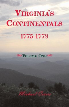 Virginia's Continentals, 1775-1778, Volume One - Cecere, Michael