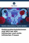 Gebärmutterhalsläsionen und HPV bei HIV-infizierten und nicht-infizierten Frauen