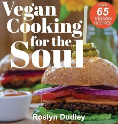 Vegan Cooking for the Soul - Roslyn, Dudley a.