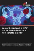 Lesioni cervicali e HPV tra le donne infette e non infette da HIV