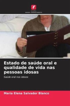 Estado de saúde oral e qualidade de vida nas pessoas idosas - Salvador Blanco, María Elena