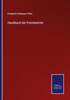 Handbuch der Fremdwörter - Petri, Friedrich Erdmann