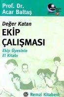 Deger Katan Ekip Calismasi - Baltas, Acar