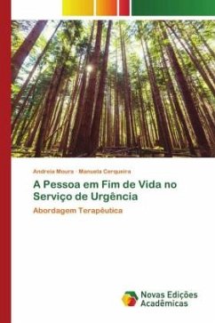 A Pessoa em Fim de Vida no Serviço de Urgência - Moura, Andreia;Cerqueira, Manuela