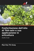 Fosforilazione dell'olio di Thit-sein e sua applicazione in orticoltura