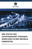 DER STATUS DES AUTOTRANSPORT-STRASSEN-KOMPLEXES IN DER REPUBLIK USBEKISTAN