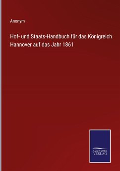 Hof- und Staats-Handbuch für das Königreich Hannover auf das Jahr 1861 - Anonym