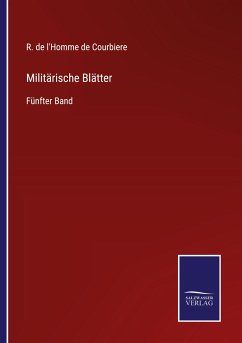 Militärische Blätter - Courbiere, R. de l'Homme de