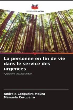 La personne en fin de vie dans le service des urgences - Moura, Andreia Cerqueira;Cerqueira, Manuela