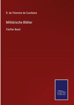 Militärische Blätter - Courbiere, R. de l'Homme de