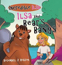 Ilsa and Bear's Bangs - Robson, Rosemary J Ilsa and Bear's Bangs - Robson, Rosemary J