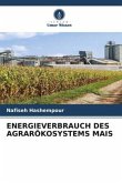 ENERGIEVERBRAUCH DES AGRARÖKOSYSTEMS MAIS