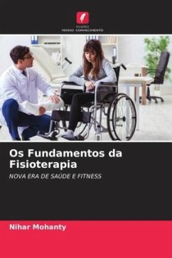 Os Fundamentos da Fisioterapia - Mohanty, Nihar