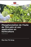Phosphorylation de l'huile de Thit-sein et son application en horticulture