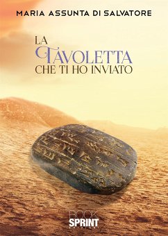 La tavoletta che ti ho inviato (eBook, ePUB) - Assunta Di Salvatore, Maria