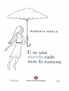 E se una nuvola cade non fa rumore (eBook, ePUB) - Merlo, Roberta