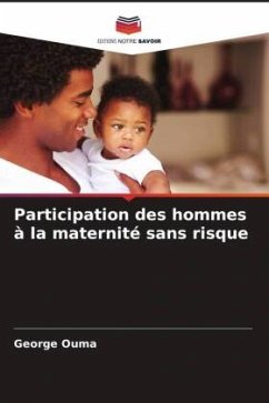 Participation des hommes à la maternité sans risque - Ouma, George