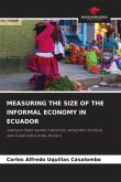 MEASURING THE SIZE OF THE INFORMAL ECONOMY IN ECUADOR