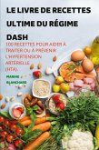 LE LIVRE DE RECETTES ULTIME DU RÉGIME DASH