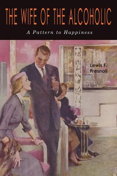 The Wife of the Alcoholic - Presnall, Lewis F.