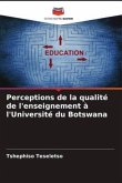 Perceptions de la qualité de l'enseignement à l'Université du Botswana