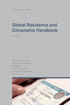 Global Residence and Citizenship Handbook - Kalin, Dr Christian H.
