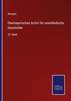 Oberbayerisches Archiv für vaterländische Geschichte - Anonym