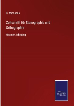 Zeitschrift für Stenographie und Orthographie - Michaelis, G.