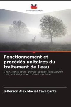 Fonctionnement et procédés unitaires du traitement de l'eau - Maciel Cavalcante, Jefferson Alex