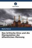 Das britische Kino und die Manipulation der öffentlichen Meinung