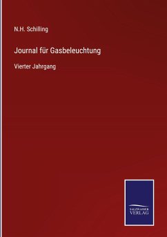 Journal für Gasbeleuchtung - Schilling, N. H.