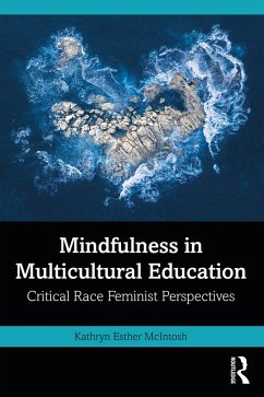 Mindfulness in Multicultural Education (eBook, PDF) - McIntosh, Kathryn Esther