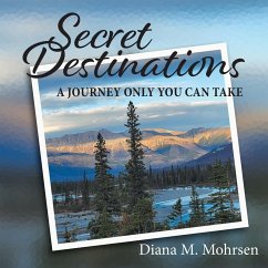 Secret Destinations - Mohrsen, Diana M.